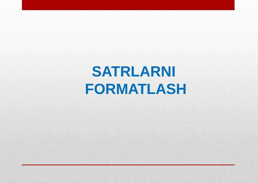 SATRLARNI FORMATLASH