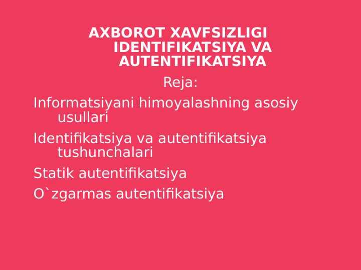 AXBOROT XAVFSIZLIGI IDENTIFIKATSIYA VA AUTENTIFIKATSIYA