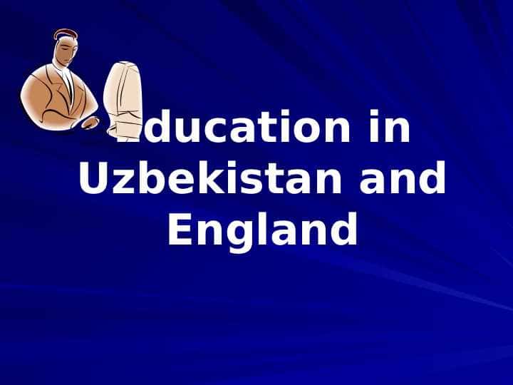 Education in Uzbekistan and England