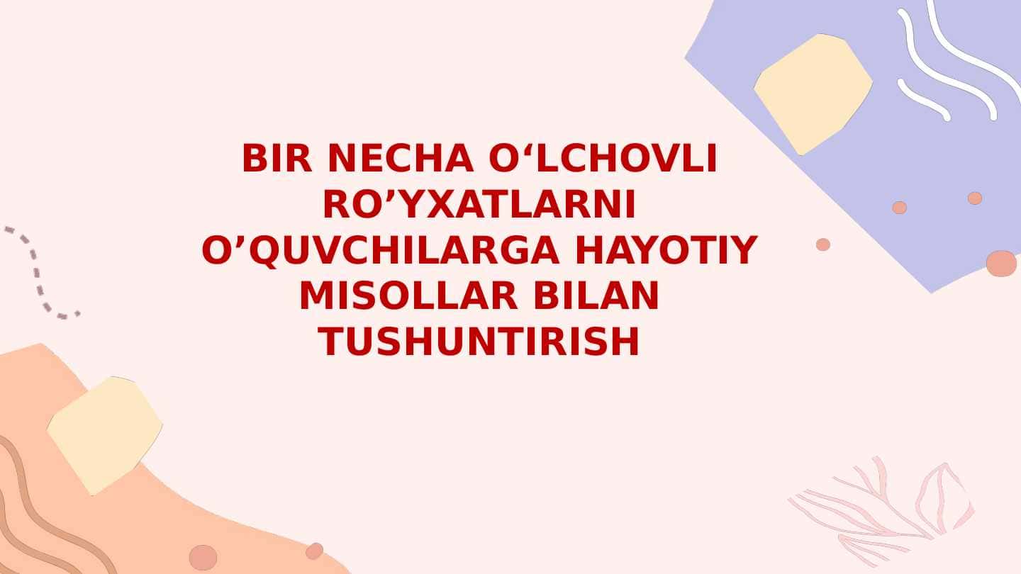 Python dasturlash tilida bir nechta o'lchovli ro'yxatlarni o'quvchilarga hayotiy misollar bilan tushuntirish
