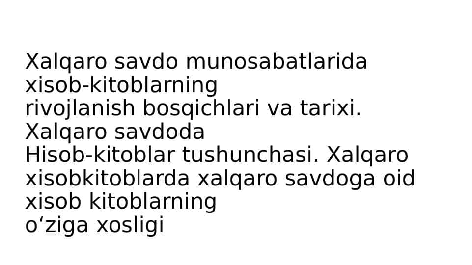 Xalqaro savdo munosabatlarida xisob-kitoblarning rivojlanish bosqichlari va tarixi. Xalqaro savdoda Hisob-kitoblar tushunchasi.