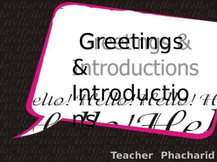 Greetings & Introductions