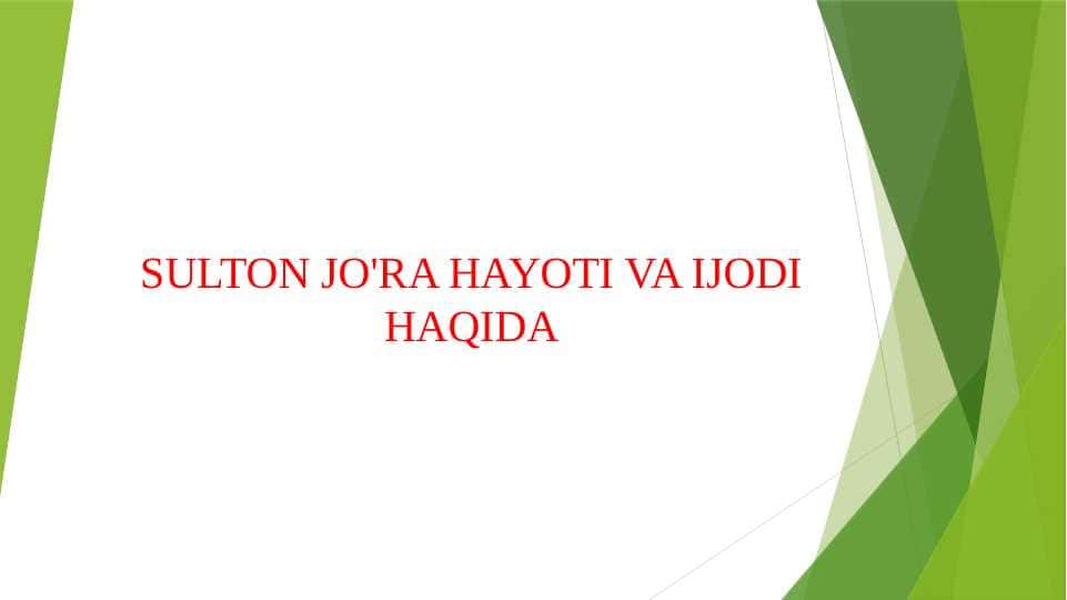 SULTON JO'RA HAYOTI VA IJODI HAQIDA