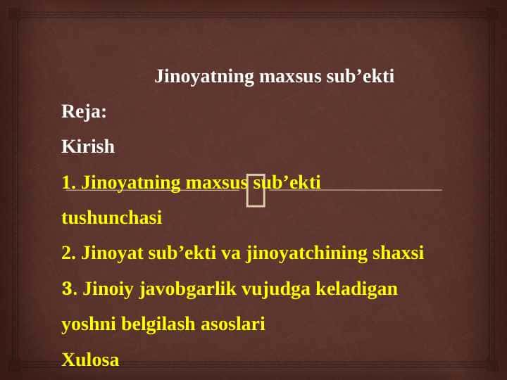 Jinoyatning maxsus sub’ekti 25