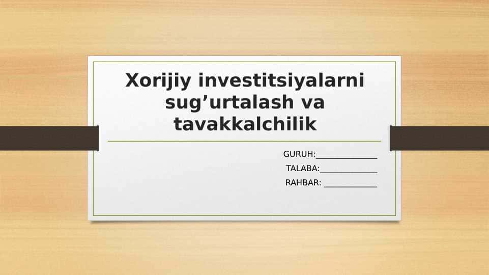 Xorijiy investitsiyalarni sug’urtalash va tavakkalchilik
