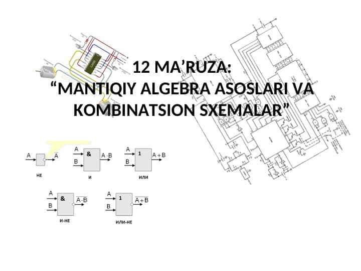 “MANTIQIY ALGEBRA ASOSLARI VA KOMBINATSION SXEMALAR”