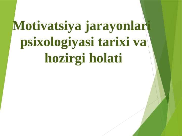 Motivatsiya jarayonlari psixologiyasi tarixi va hozirgi holati