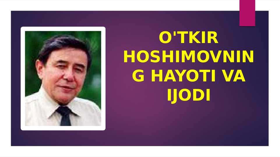 O'TKIR HOSHIMOVNING HAYOTI VA IJODI