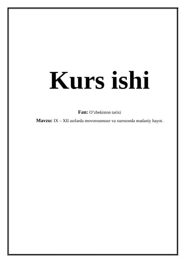 IX – XII asrlarda movorounnaxr va xurosonda madaniy hayot.