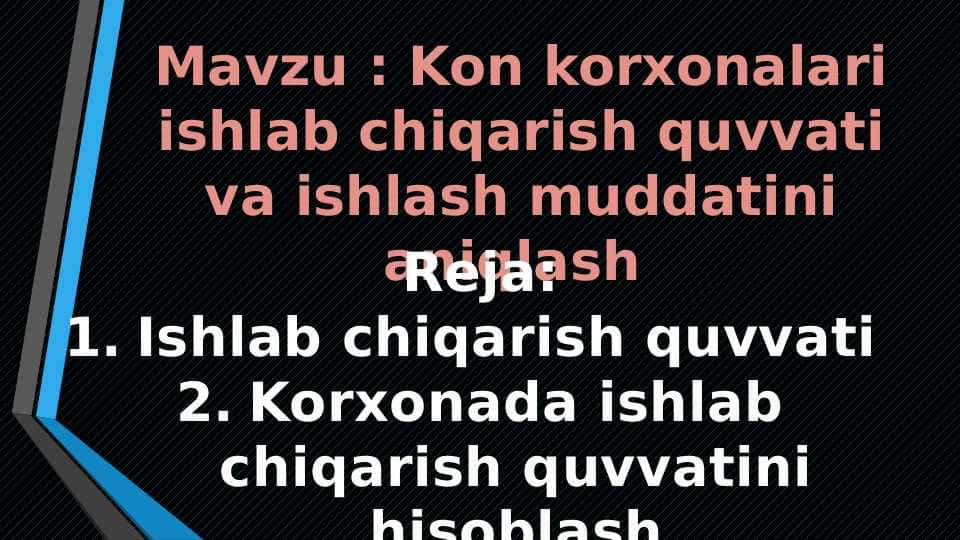 Kon korxonalari ishlab chiqarish quvvati va ishlash muddatini aniqlash