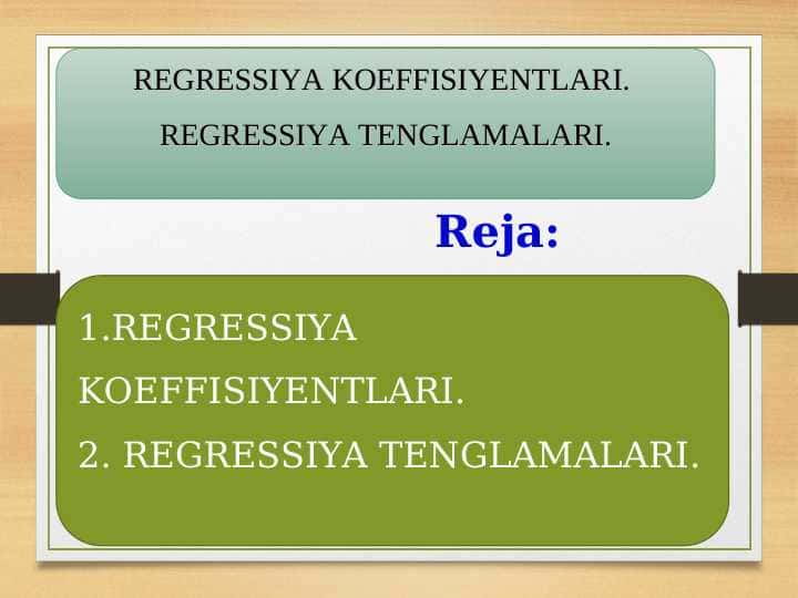 REGRESSIYA KOEFFISIYENTLARI. REGRESSIYA TENGLAMALARI.