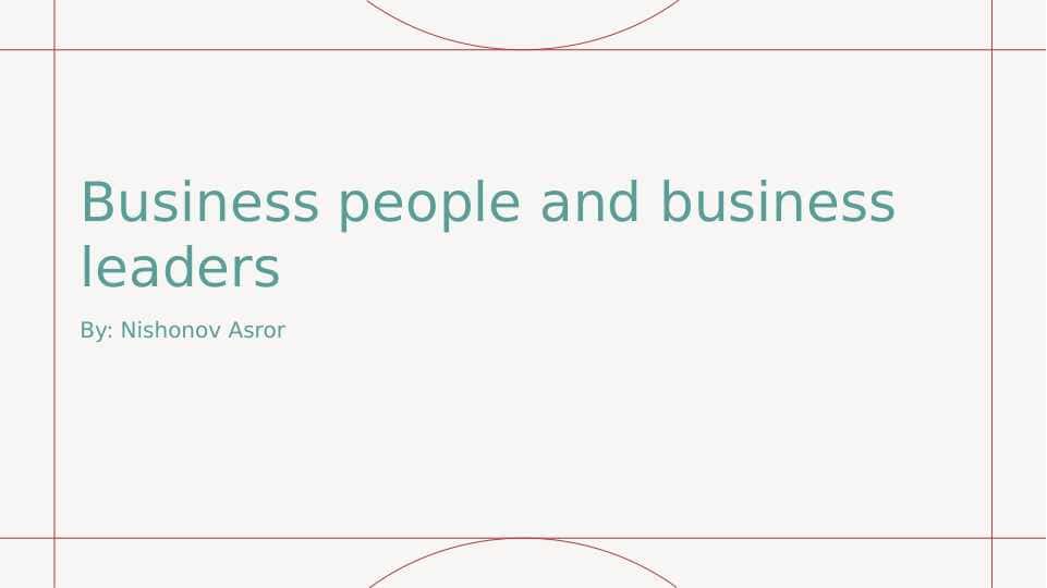 Business people and business leaders