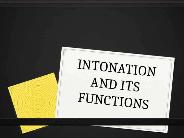 INTONATION AND ITS FUNCTIONS