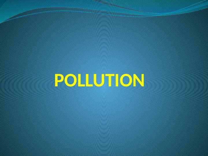POLLUTION