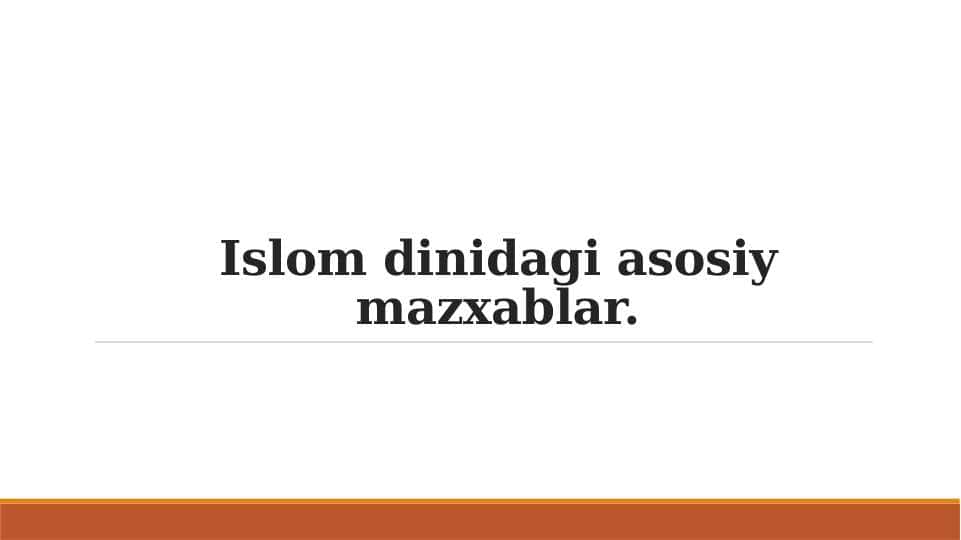 Islom dinidagi asosiy mazxablar.