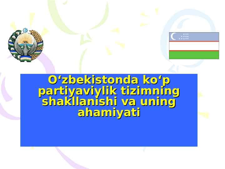 Oʻzbekistonda koʻp partiyaviylik tizimning shakllanishi va uning ahamiyati