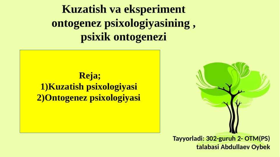Kuzatish va eksperiment ontogenez psixologiyasining , psixik ontogenezi