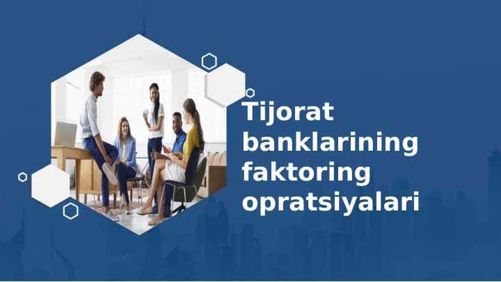 Tijorat banklarining faktoring operatsiyasi