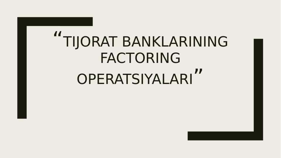 Tijorat banklarining faktoring operatsiyasi