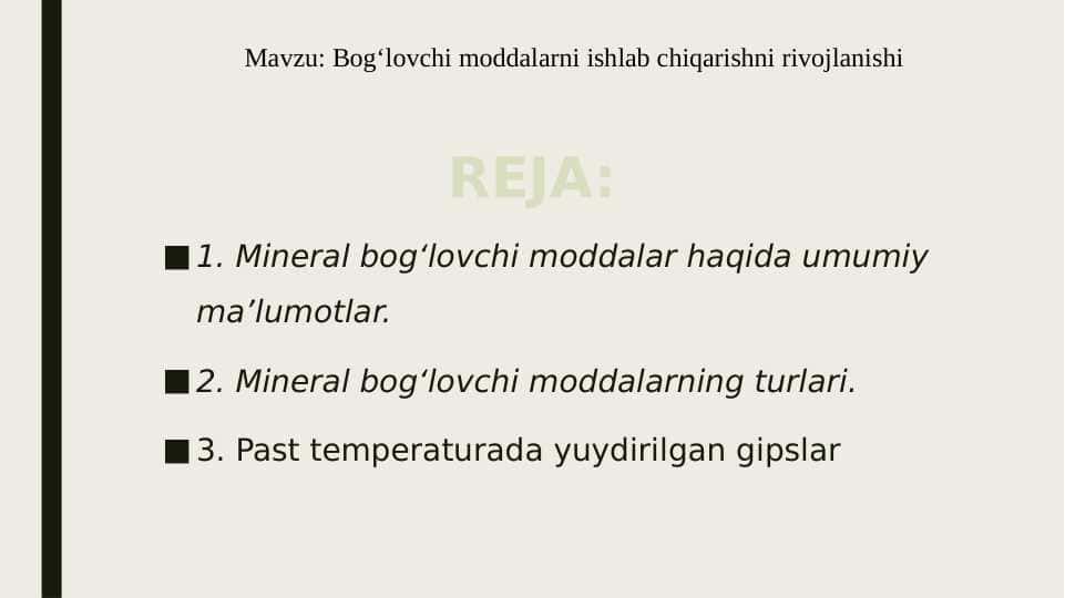Bog‘lovchi moddalarni ishlab chiqarishni rivojlanishi