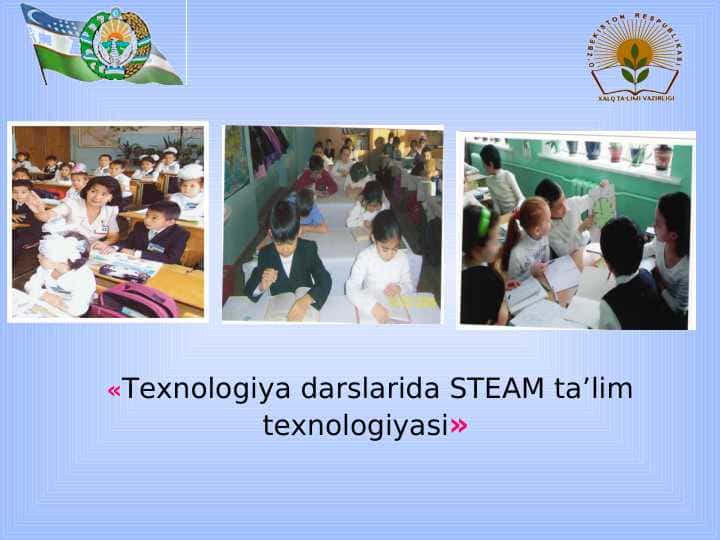 Texnologiya darslarida STEAM ta’lim texnologiyasi