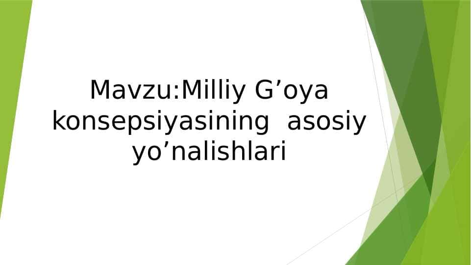Mavzu:Milliy G’oya konsepsiyasining asosiy yo’nalishlari