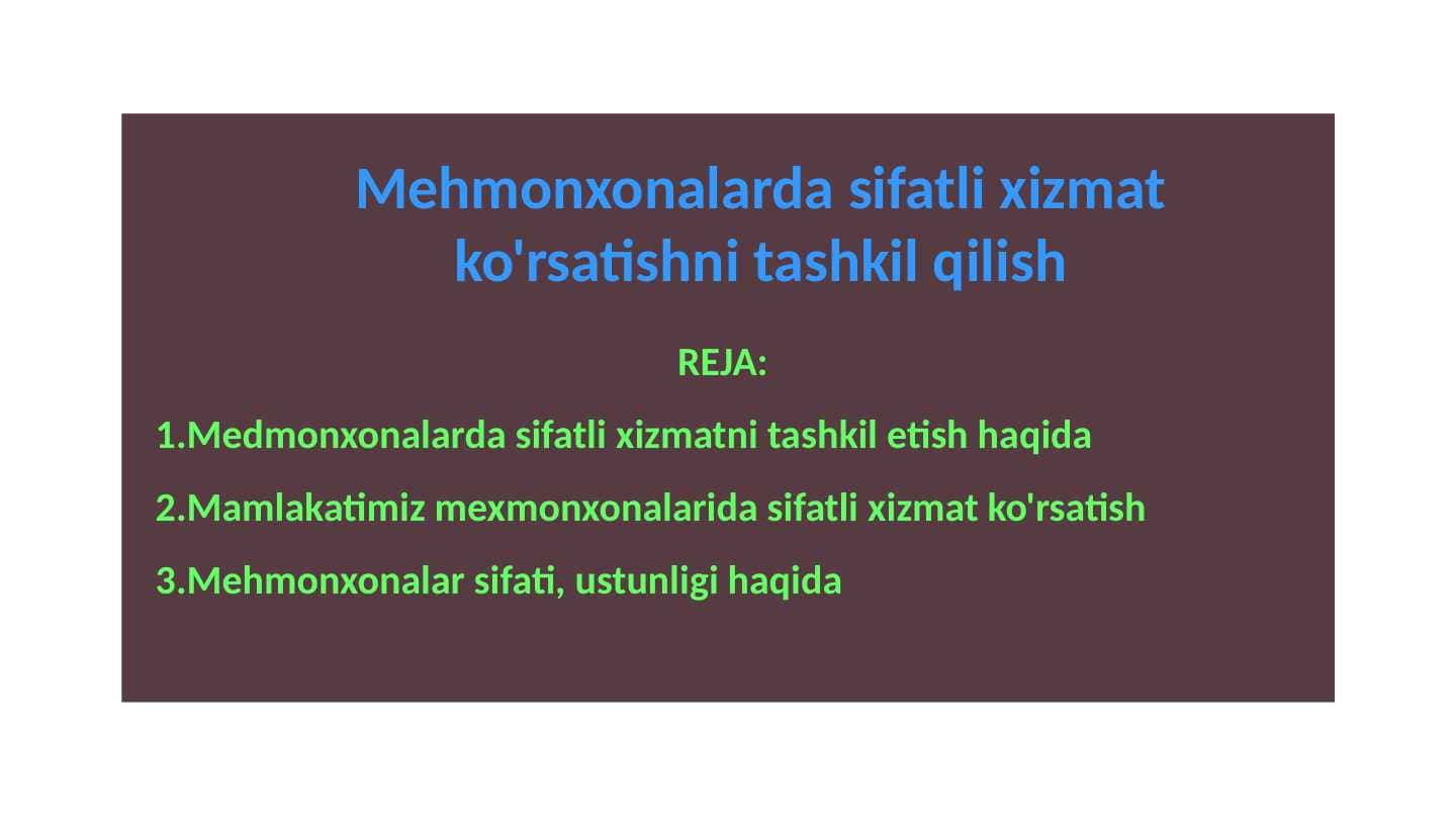Mehmonxonalarda sifatli xizmat ko'rsatishni tashkil qilish