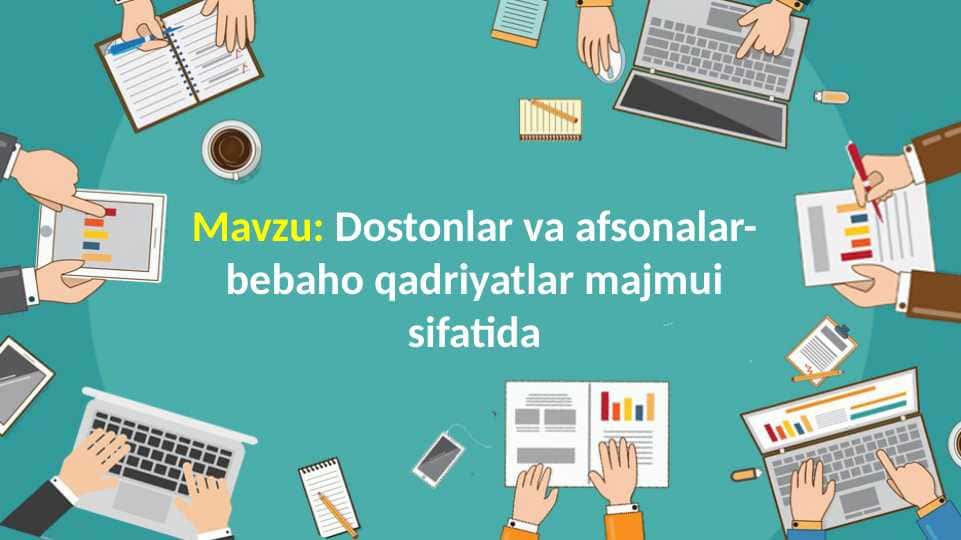 Dostonlar va afsonalar-bebaho qadriyatlar majmui sifatida (TAQDIMOT)