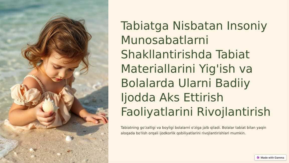 Tabiatga Nisbatan Insoniy Munosabatlarni Shakllantirishda Tabiat Materiallarini Yig'ish va Bolalarda Ularni Badiiy Ijodda Aks Ettirish Faoliyatlarini Rivojlantirish