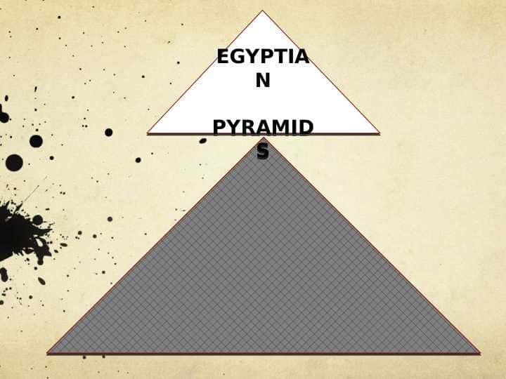 EGYPTIAN PYRAMIDS
