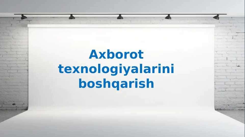Axborot texnologiyalarini boshqarish