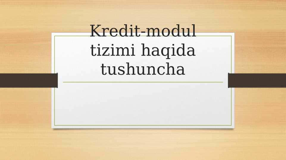 Kredit-modul tizimi haqida tushuncha
