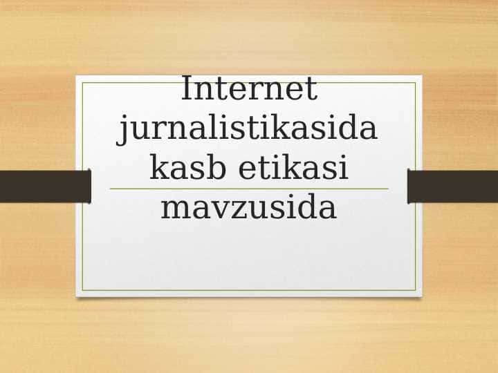 Internet jurnalistikasida kasb etikasi