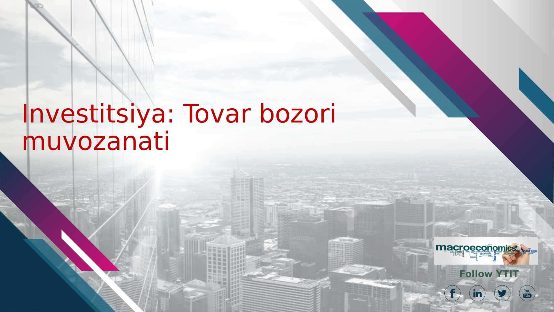 Investitsiya Tovar bozori muvozanati
