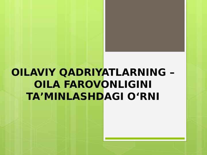 OILAVIY QADRIYATLARNING – OILA FAROVONLIGINI TAʼMINLASHDAGI OʻRNI