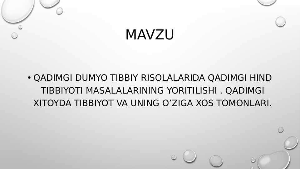 Qadimgi dumyo tibbiy risolalarida qadimgi hind tibbiyoti masalalarining yoritilishi . qadimgi xitoyda tibbiyot va uning o‘ziga xos tomonlari