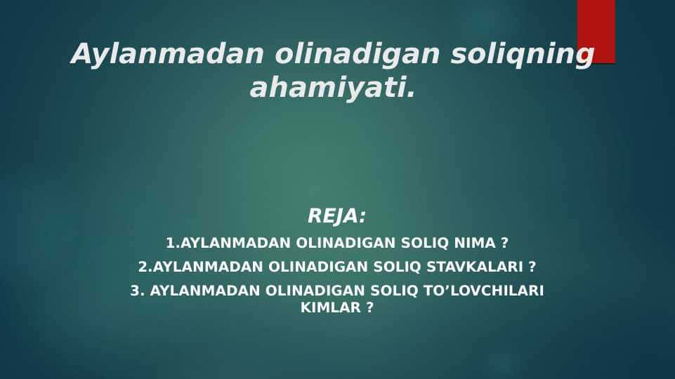 Aylanmadan olinadigan soliqning ahamiyati.