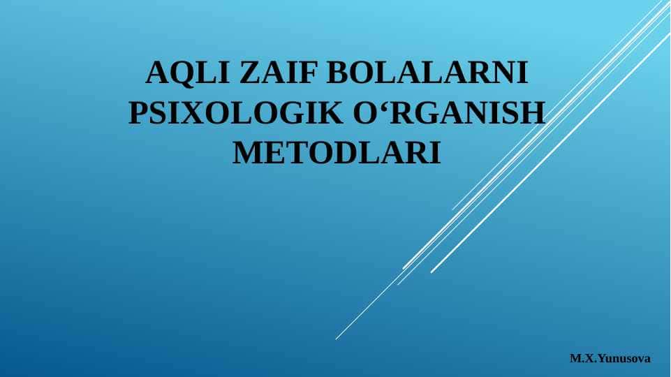 Aqli zaif bolalarni psixologik o‘rganish metodlari