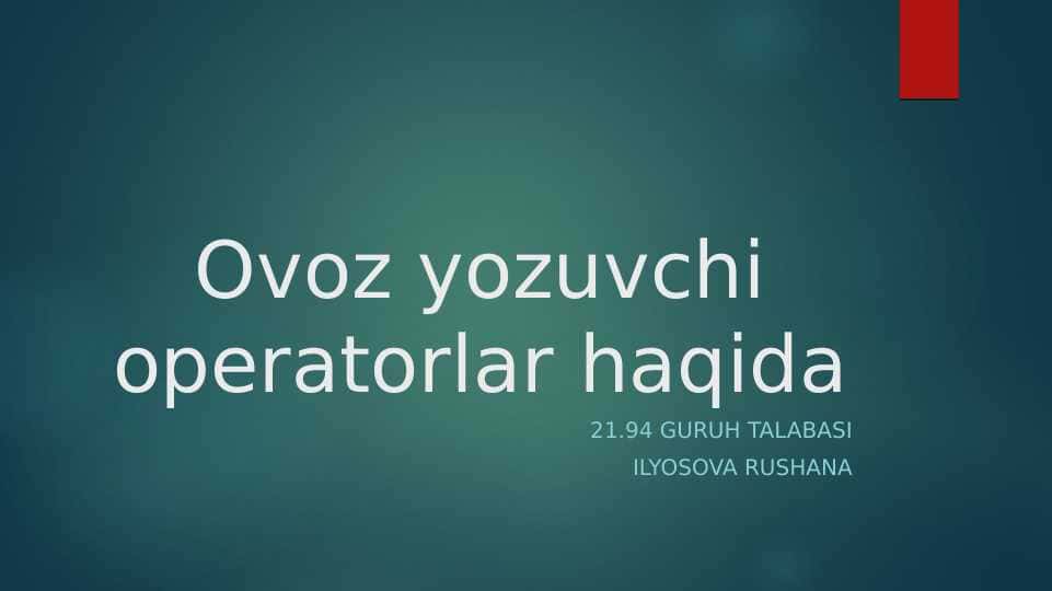 Ovoz yozuvchi operatorlar haqida