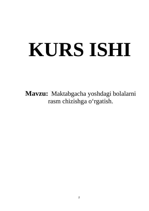 Maktabgacha yoshdagi bolalarni rasm chizishga oʻrgatish.