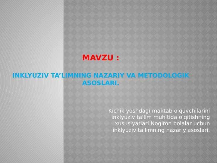 Inklyuziv taʼlimning nazariy va metodologik asoslari