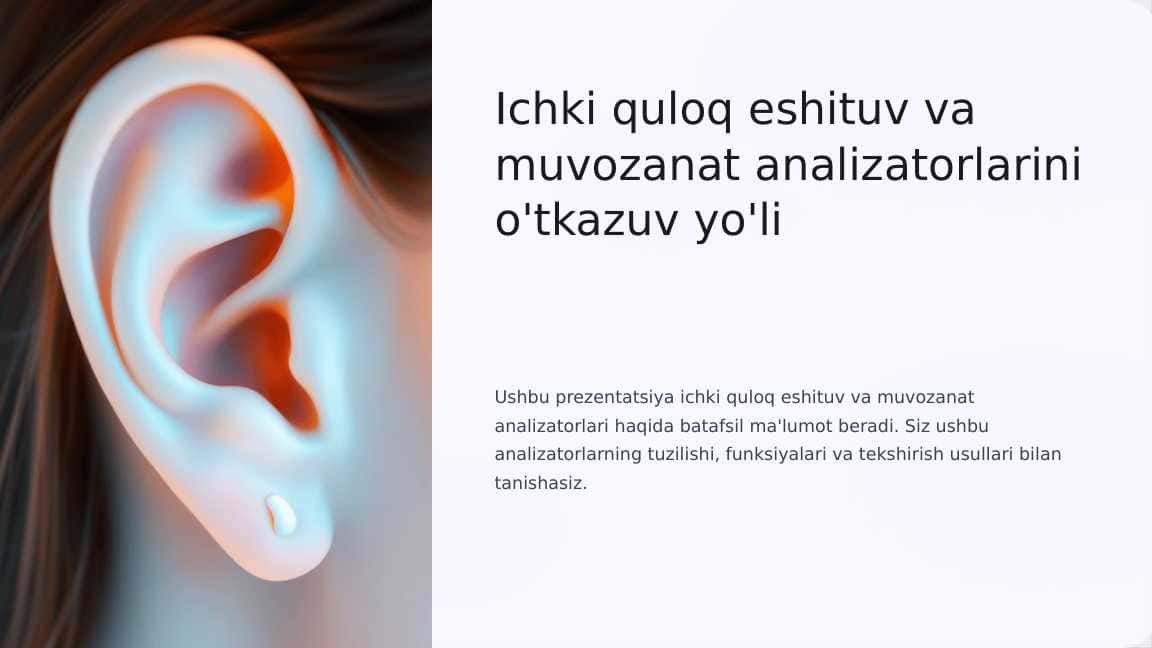 Ichki quloq eshituv va muvozanat analizatorlarini o'tkazuv yo'li