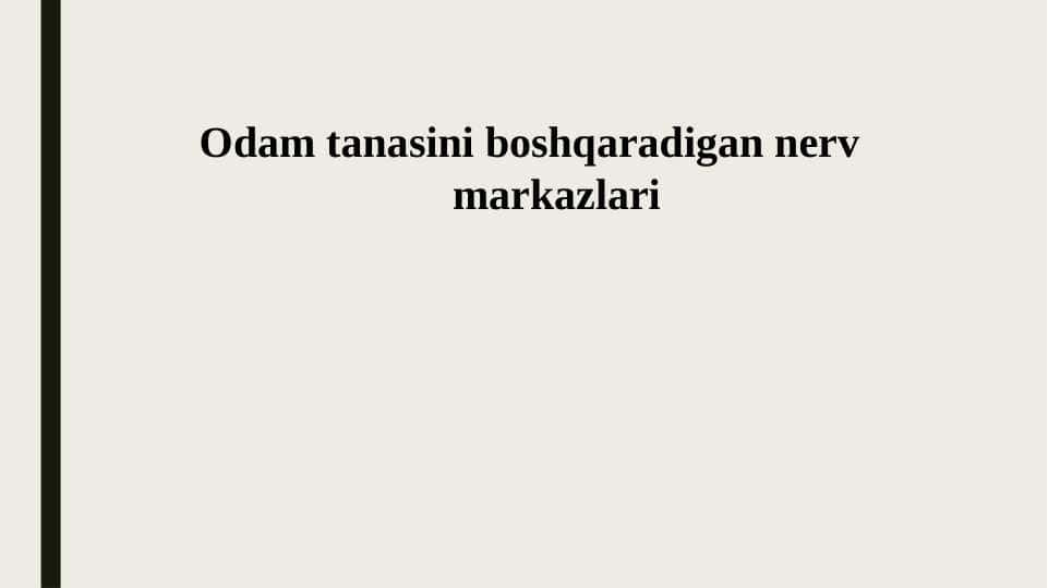 Odam tanasini boshqaradigan nerv markazlari