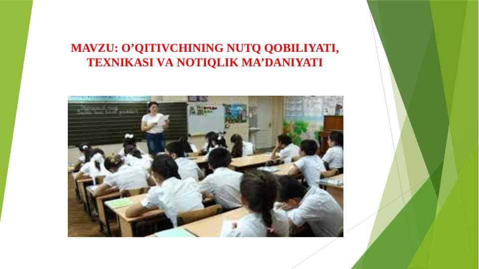 O’QITIVCHINING NUTQ QOBILIYATI, TЕХNIKАSI VА NОTIQLIK MA’DANIYATI
