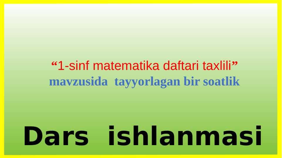1-sinf matematika daftari taxlili
