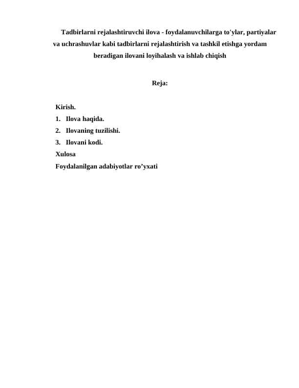 Tadbirlarni rejalashtiruvchi ilova - foydalanuvchilarga to'ylar, partiyalar va uchrashuvlar kabi tadbirlarni rejalashtirish va tashkil etishga yordam beradigan ilovani loyihalash va ishlab chiqish