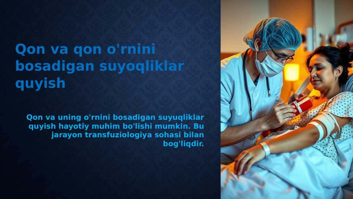 Qon va qon o'rnini bosadigan suyoqliklar quyish