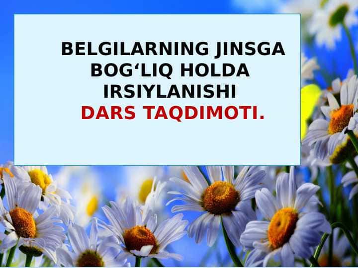 BELGILARNING JINSGA BOG‘LIQ HOLDA IRSIYLANISHI