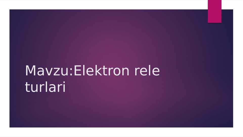 Elektron rele turlari