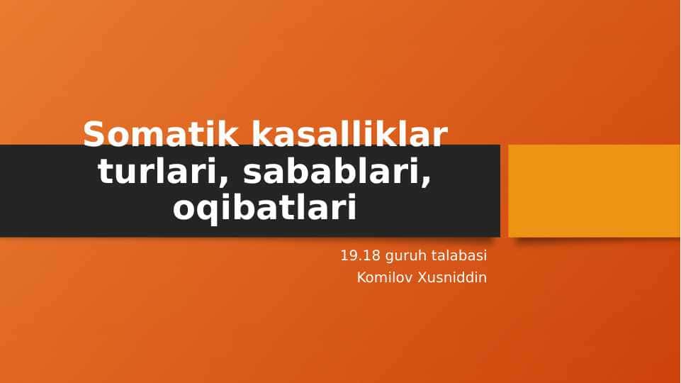 Somatik kasalliklar turlari, sabablari, oqibatlari